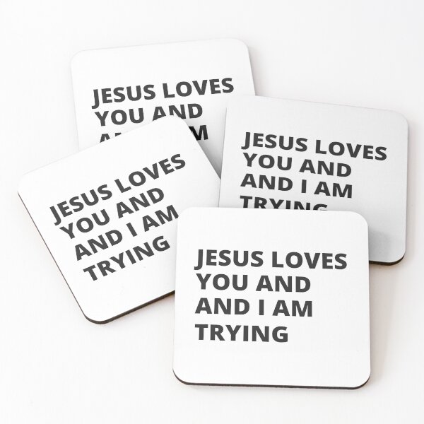 Item preview, Jesus Loves you and I am Trying - Funny Christian  designed and sold by AppareIIndustry.