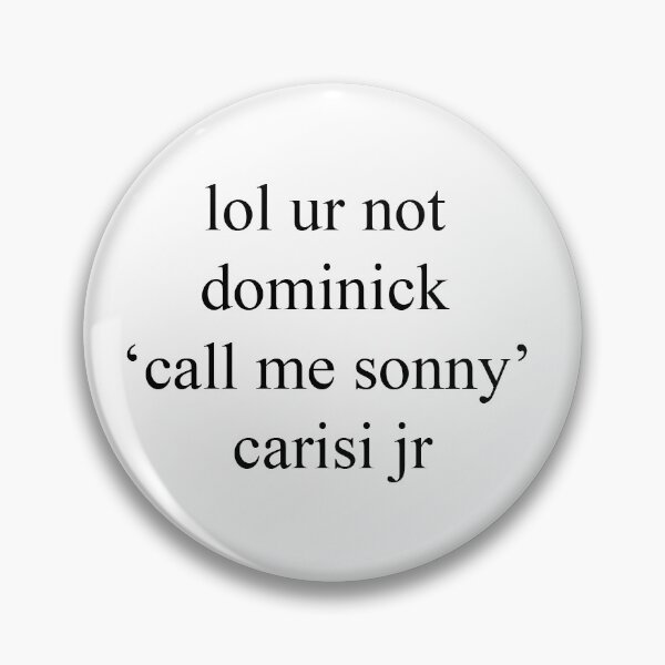 Item preview, lol ur not dominick call me sonny carisi jr designed and sold by ellclark.