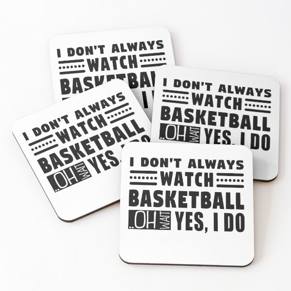 Item preview, I Don't Always Watch Basketball Oh Wait Yes I Do designed and sold by MouDantArts.