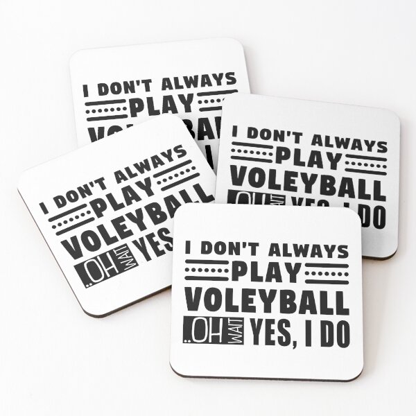 Item preview, I Don't Always Play Volleyball Oh Wait Yes I Do designed and sold by MouDantArts.