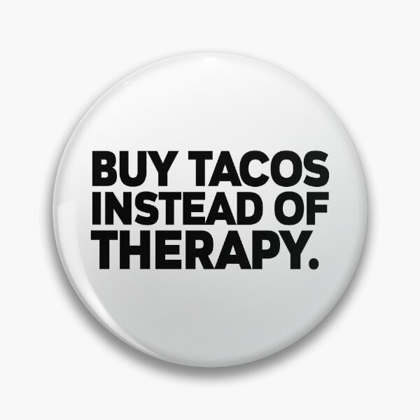 Item preview, T-shirt-buy-a-tacos-instead-of-therapy designed and sold by MissDewi.
