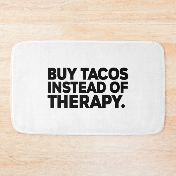 Item preview, T-shirt-buy-a-tacos-instead-of-therapy designed and sold by MissDewi.