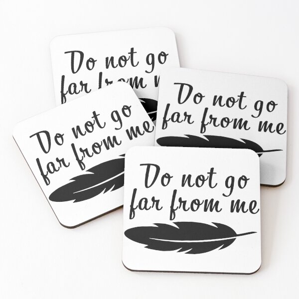 Item preview, Do Not Go Far From Me designed and sold by Embyr Rose.