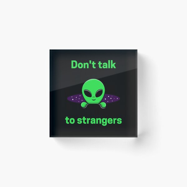 Item preview, Dont talk to strangers designed and sold by Conrad-Geordz.