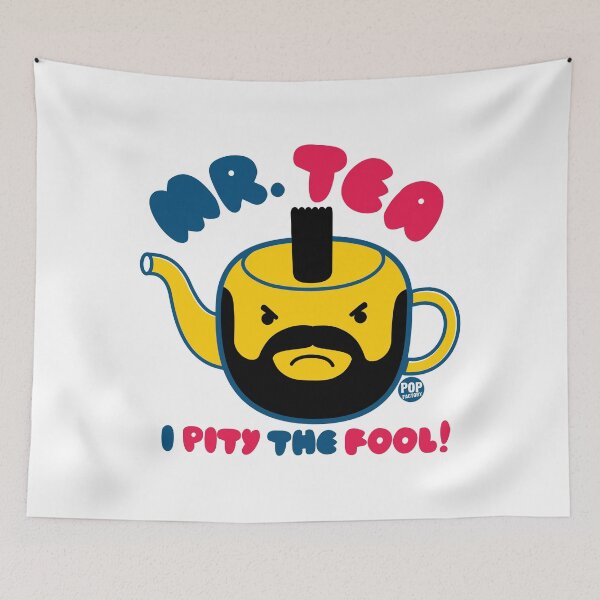 Item preview, Mr. Tea I pity the fool designed and sold by TODD GOLDMAN.