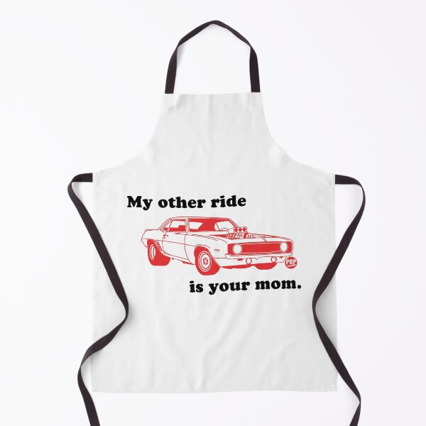 Item preview, My other ride is your mom designed and sold by TODD GOLDMAN.