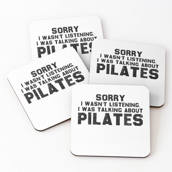 Item preview, Sorry I Wasn't Listening I was Talking About Pilates designed and sold by MouDantArts.