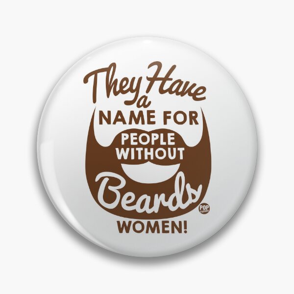 Item preview, The have a name for people without beards - Women designed and sold by TODD GOLDMAN.