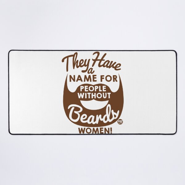 Item preview, The have a name for people without beards - Women designed and sold by TODD GOLDMAN.
