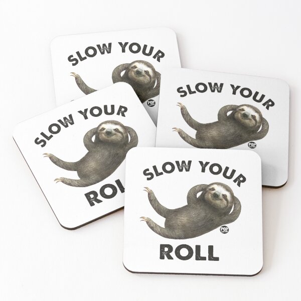 Item preview, Slow your roll - Funny sloth designed and sold by TODD GOLDMAN.