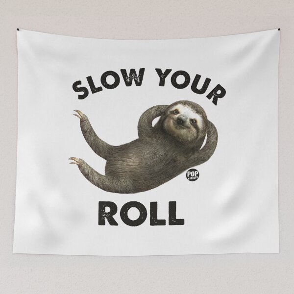 Item preview, Slow your roll - Funny sloth designed and sold by TODD GOLDMAN.