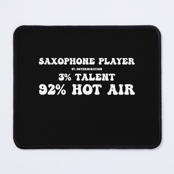 Item preview, Funny saxophone saying designed and sold by pirminio.