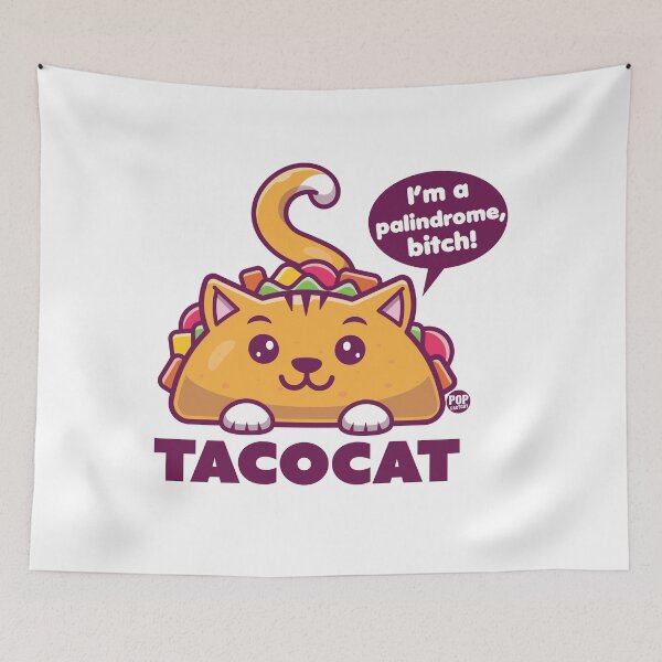 Item preview, Im a palindrome bitch - Taco cat designed and sold by TODD GOLDMAN.