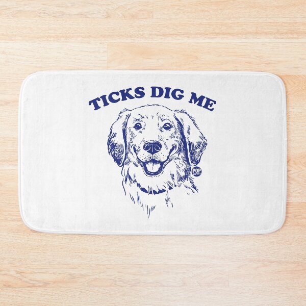 Item preview, Ticks dig me designed and sold by TODD GOLDMAN.