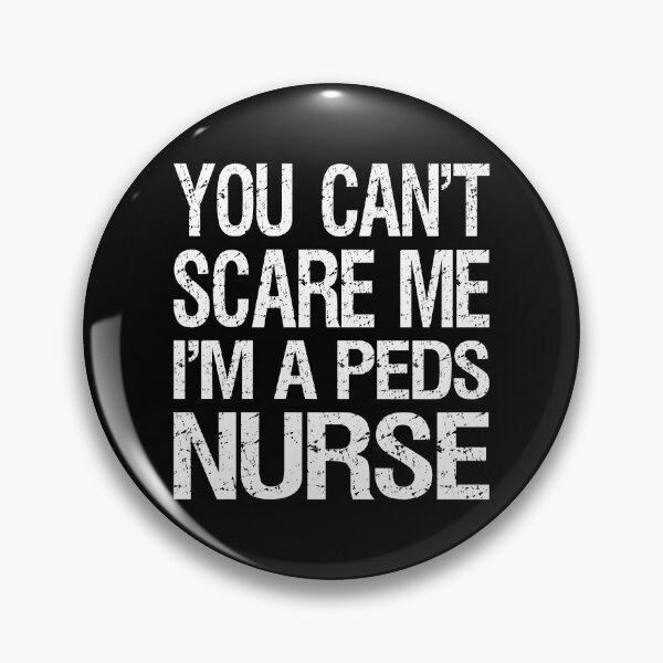Item preview, You Can't Scare Me I'm A Peds Nurse II designed and sold by Lemon Pepper.