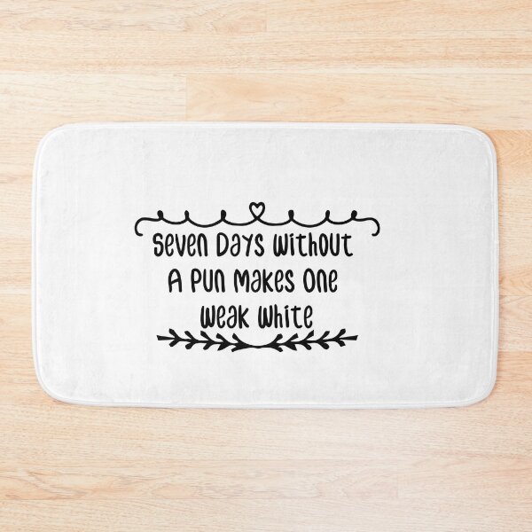 Item preview, Seven Days without a pun makes one weak white, Sticker designed and sold by hagawi.