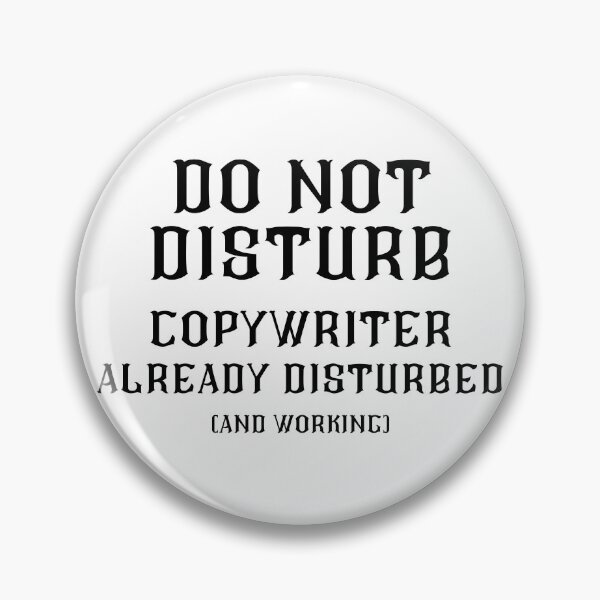 Item preview, DO NOT DISTURB - Copywriter Already Disturbed And Working - Black Text designed and sold by TheKnightWriter.