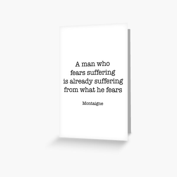 Montaigne Quote Greeting Card