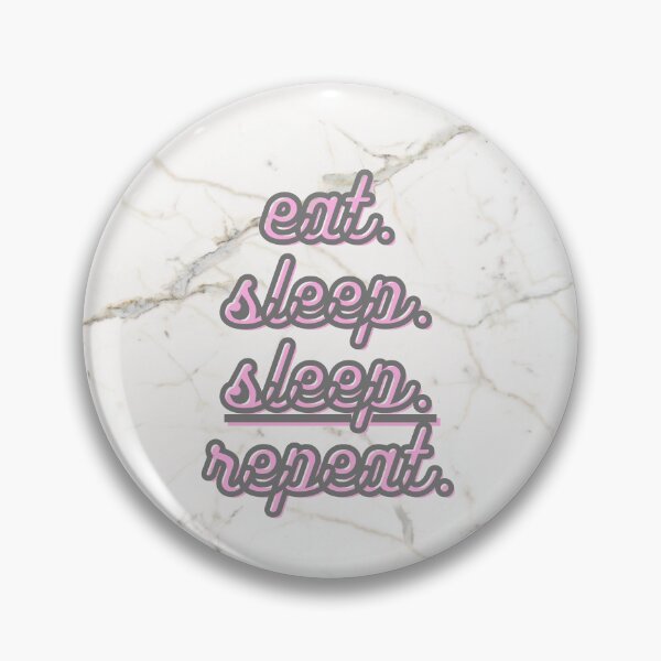 Item preview, Eat. Sleep. Sleep again. Repeat. designed and sold by LapillusDesigns.