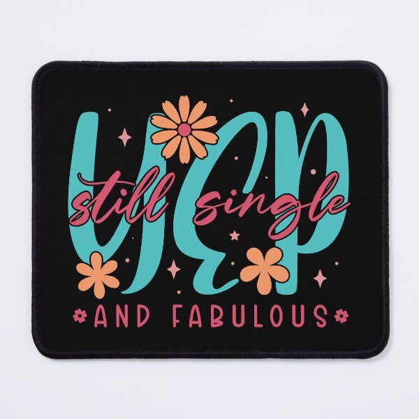 Item preview, Yep, Still Single and Fabulous designed and sold by bolimj.