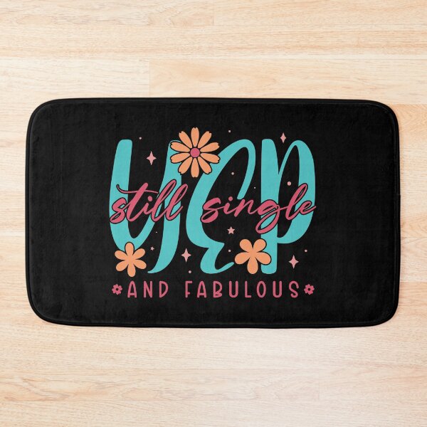 Item preview, Yep, Still Single and Fabulous designed and sold by bolimj.