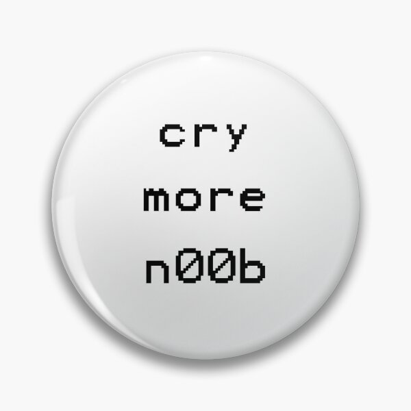 Item preview, Cry More Noob designed and sold by markeralchemy.