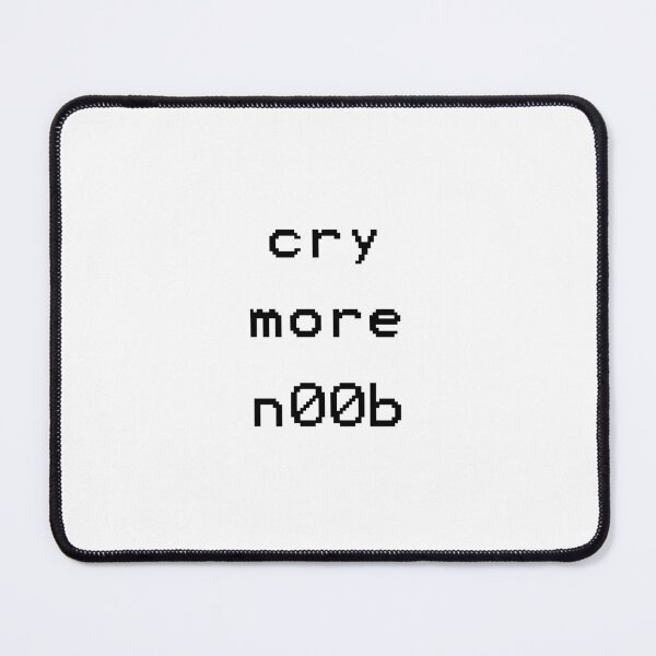 Item preview, Cry More Noob designed and sold by markeralchemy.