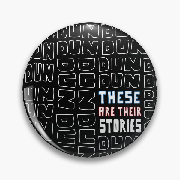 Item preview,  THESE ARE THEIR STORIES DUN DUN designed and sold by ellclark.