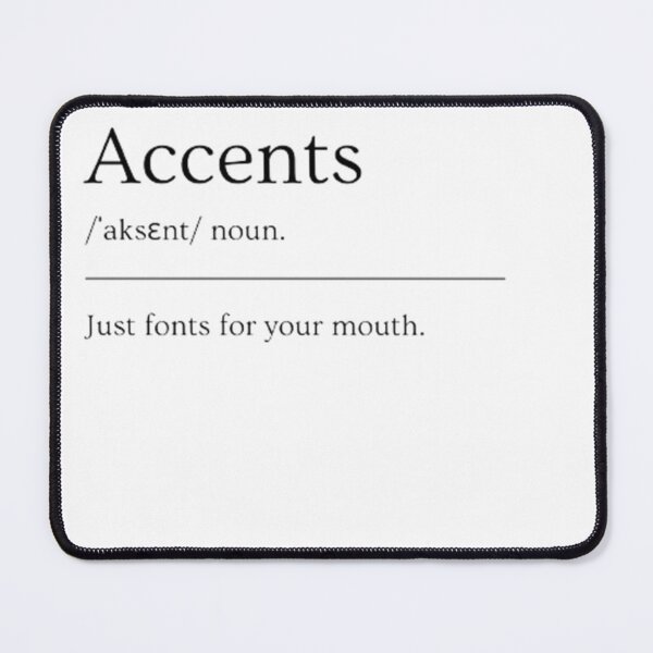 Item preview, Accents | Funny Dictionary Definition designed and sold by ED-TDesigns.