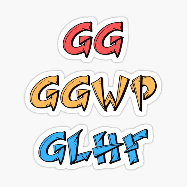 GG WP GL HF game - Gamerlife - Sticker