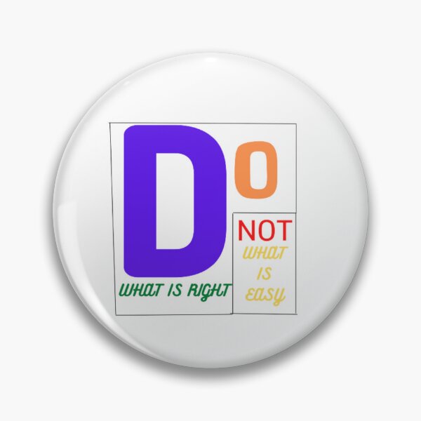 Item preview, DO WHAT IS RIGHT NOT WHAT IS EASY designed and sold by Colorfulsigns.
