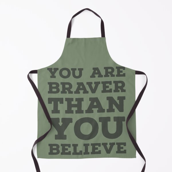 Item preview, You are Braver than you believe designed and sold by whatIsTheCase.