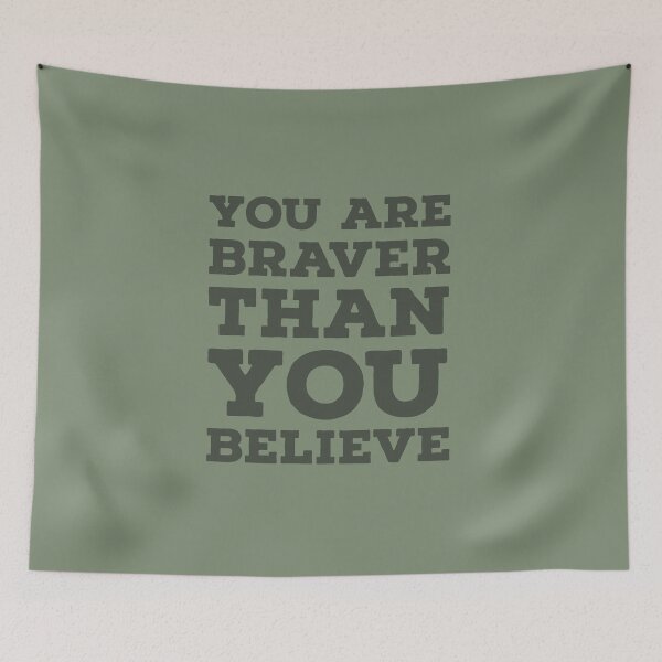 Item preview, You are Braver than you believe designed and sold by whatIsTheCase.