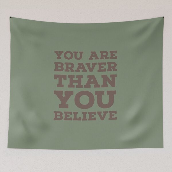 Item preview, You are Braver than you believe designed and sold by whatIsTheCase.