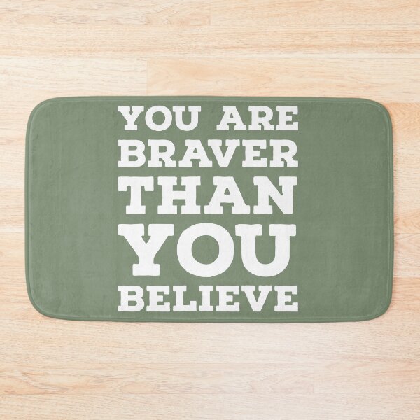 Item preview, You are Braver than you believe designed and sold by whatIsTheCase.