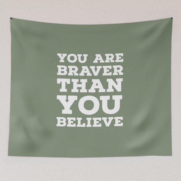 Item preview, You are Braver than you believe designed and sold by whatIsTheCase.
