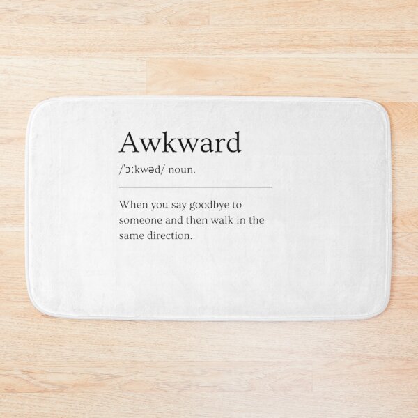 Item preview, Awkward | Funny Dictionary Definition designed and sold by ED-TDesigns.