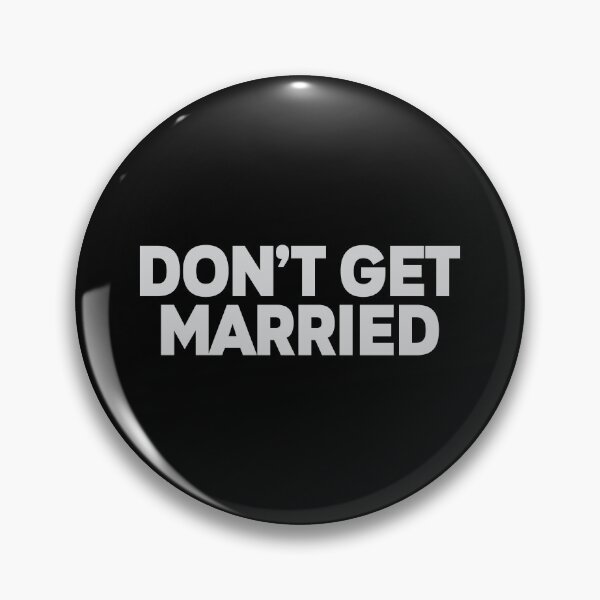 Item preview, T-shirt-don't-get-married designed and sold by MissDewi.