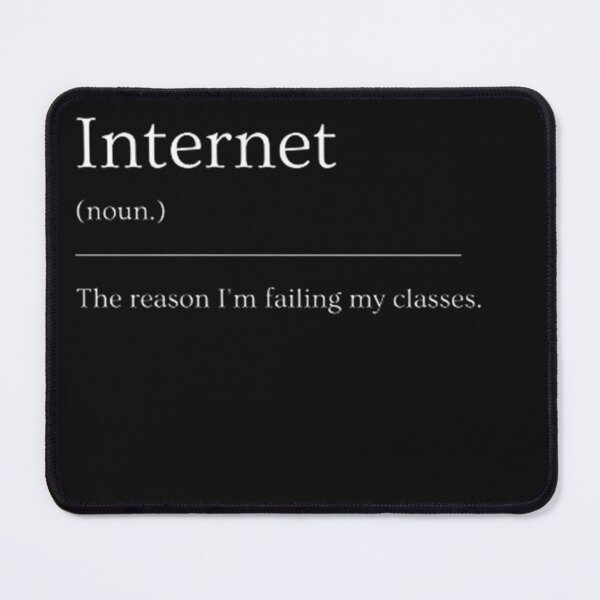 Item preview, Internet | Funny Dictionary Definition designed and sold by ED-TDesigns.