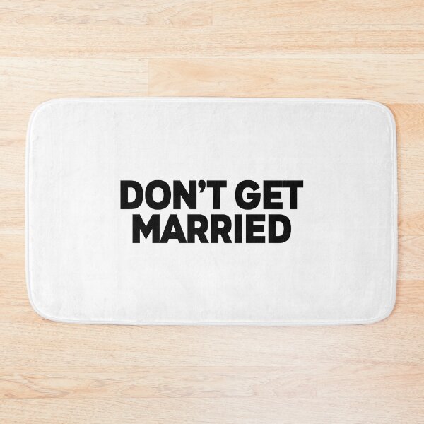 Item preview, T-shirt-don't-get-married designed and sold by MissDewi.