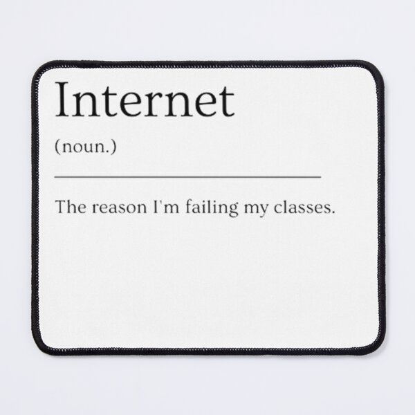 Item preview, Internet | Funny Dictionary Definition designed and sold by ED-TDesigns.
