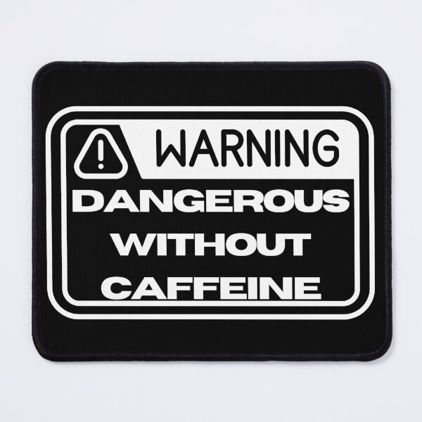 Item preview, 'WARNING' Dangerous without caffeine designed and sold by A-J-S-Designs.