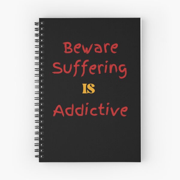 Item preview, Beware Suffering Is Addictive designed and sold by TamouStyle.