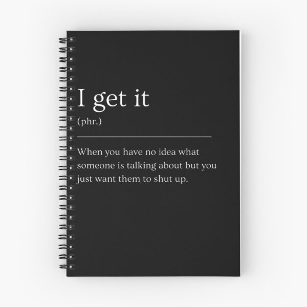 Item preview, I get it | Funny Dictionary Definition designed and sold by ED-TDesigns.