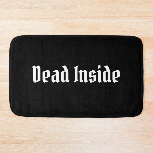 Item preview, Dead Inside designed and sold by SqueakitySqueak.