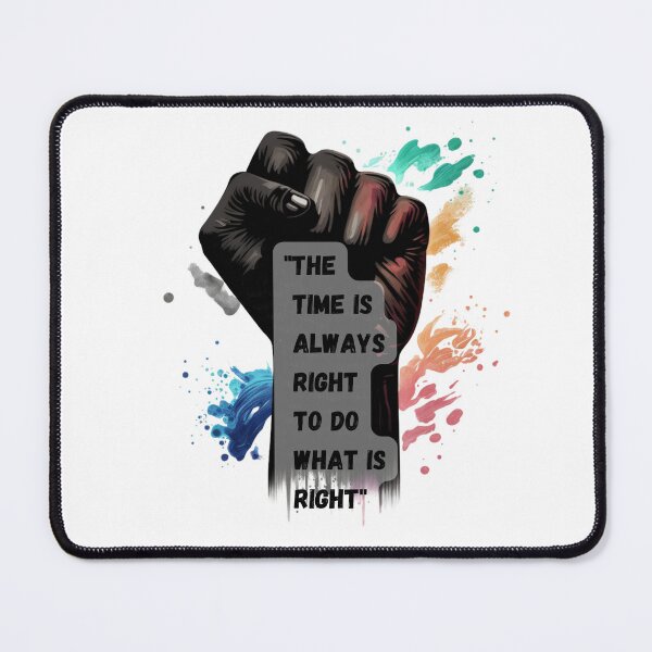 Item preview, "The time is always right to do what is right" designed and sold by Mykhailov.