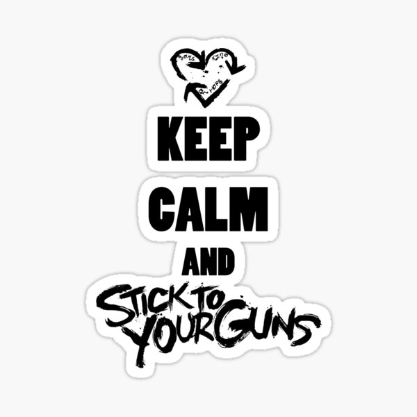 Stick To Your Guns Stickers Redbubble