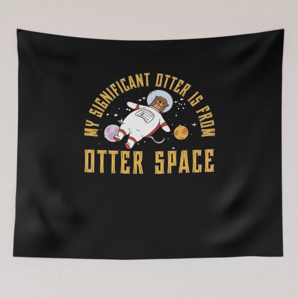 Item preview, My Significant Otter Funny Otter Space Pun A Sea Otter Lover designed and sold by StrongShirts.