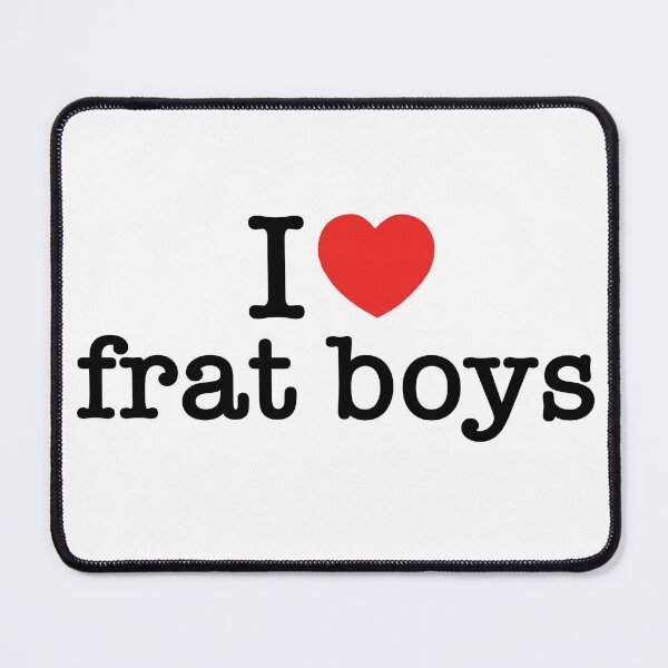 Item preview, I love frat boys designed and sold by astroavaa.