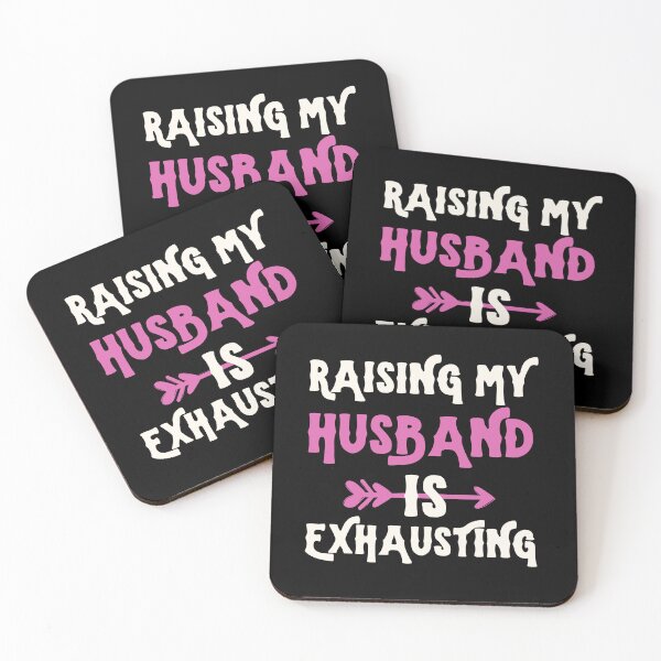 Item preview, Raising my Husband is Exhausting Joke Wife Funny Saying designed and sold by Pixelart ⭐️⭐️⭐️⭐️⭐️(2k+).